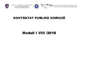 KONTRATAT PUBLIKE KORNIZ Moduli I VIII 2018 Prmbledhje