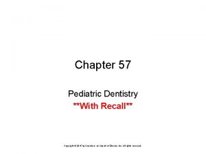 Chapter 57 pediatric dentistry