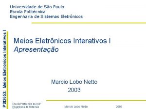 I Apresentao PSI 2653 Meios Eletrnicos Interativos I