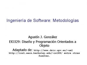 Ingeniera de Software Metodologas Agustn J Gonzlez El