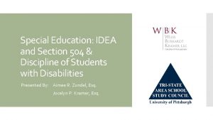 Special Education IDEA and Section 504 Discipline of