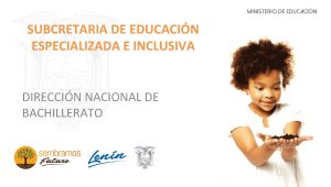 SUBCRETARIA DE EDUCACIN ESPECIALIZADA E INCLUSIVA DIRECCIN NACIONAL