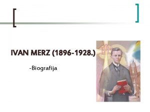 IVAN MERZ 1896 1928 Biografija n n n