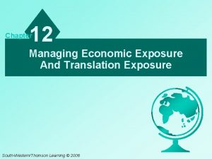 12 Chapter Managing Economic Exposure And Translation Exposure