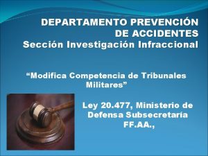 DEPARTAMENTO PREVENCIN DE ACCIDENTES Seccin Investigacin Infraccional Modifica