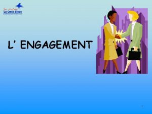 L ENGAGEMENT 1 v Lengagement sous toutes ses