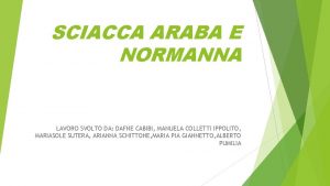 SCIACCA ARABA E NORMANNA LAVORO SVOLTO DA DAFNE