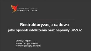 Restrukturyzacja sdowa jako sposb odduenia oraz naprawy SPZOZ