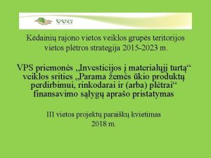 Kdaini rajono vietos veiklos grups teritorijos vietos pltros