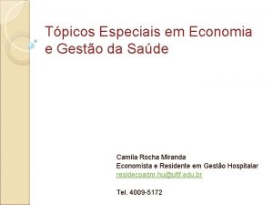 Tpicos Especiais em Economia e Gesto da Sade