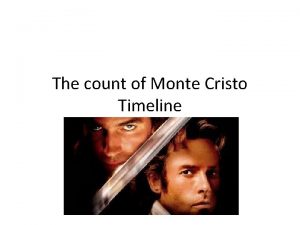 The count of Monte Cristo Timeline 1815 The