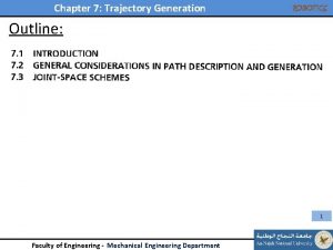 Chapter 7 Trajectory Generation ROBOTICS Outline 1 Faculty