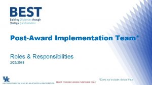 PostAward Implementation Team Roles Responsibilities 2232018 Does not