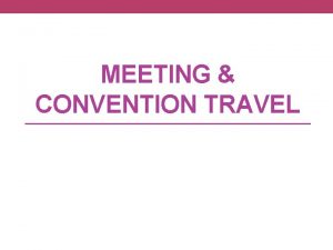 MEETING CONVENTION TRAVEL Kongresni turizam Meeting Convention travel