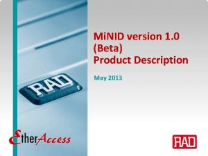 Mi NID version 1 0 Beta Product Description