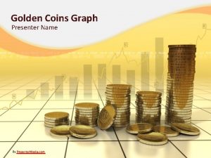Golden Coins Graph Presenter Name By Presenter Media