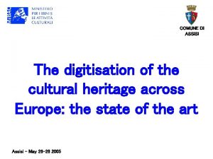 COMUNE DI ASSISI The digitisation of the cultural