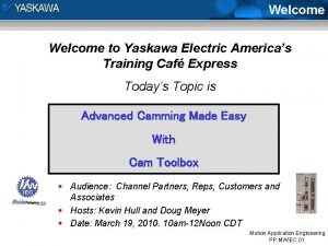 Welcome to Yaskawa Electric Americas Training Caf Express