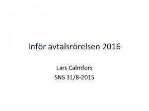 Infr avtalsrrelsen 2016 Lars Calmfors SNS 318 2015