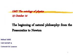 LMU The ontology of physics 15 October 14