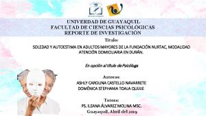 UNIVERDAD DE GUAYAQUIL FACULTAD DE CIENCIAS PSICOLGICAS REPORTE