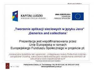 Generics and collections Tworzenie aplikacji sieciowych w jzyku