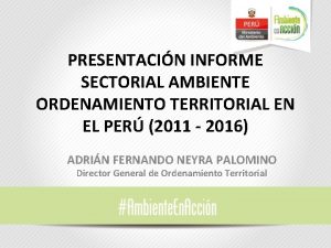 PRESENTACIN INFORME SECTORIAL AMBIENTE ORDENAMIENTO TERRITORIAL EN EL