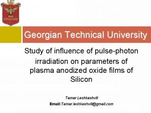 Georgian Technical University Study of influence of pulsephoton