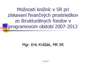 Monosti kninc v SR pri zskavan finannch prostriedkov