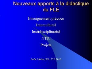 Nouveaux apports la didactique du FLE Enseignement prcoce