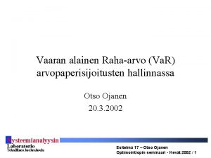 Vaaran alainen Rahaarvo Va R arvopaperisijoitusten hallinnassa Otso