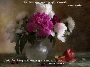 Our life is what our thoughts make it