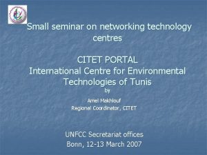 Small seminar on networking technology centres CITET PORTAL