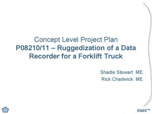 Concept Level Project Plan P 0821011 Ruggedization of