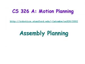 CS 326 A Motion Planning http robotics stanford