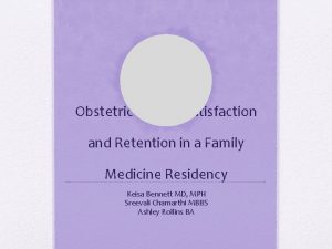 Obstetric Patient Satisfaction and Retention in a Family