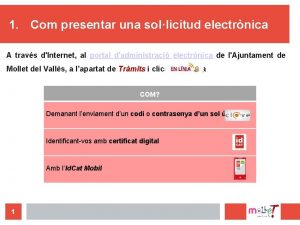 1 Com presentar una sollicitud electrnica A travs