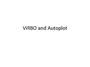 Vi RBO and Autoplot Vi RBO Overview Virtual