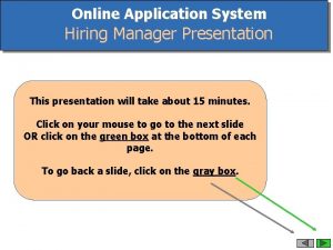 Online Application System Hiring Manager Presentation This presentation
