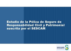 Estudio de la Pliza de Seguro de Responsabilidad