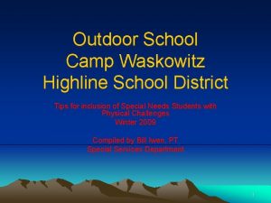 Outdoor School Camp Waskowitz Highline School District Tips