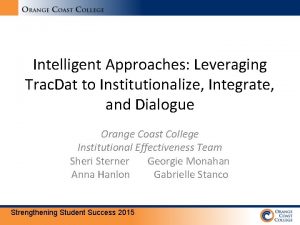 Intelligent Approaches Leveraging Trac Dat to Institutionalize Integrate