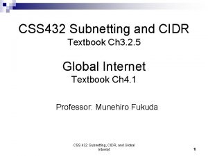 CSS 432 Subnetting and CIDR Textbook Ch 3