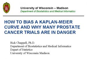 University of Wisconsin Madison Department of Biostatistics and