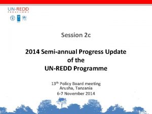 Session 2 c 2014 Semiannual Progress Update of