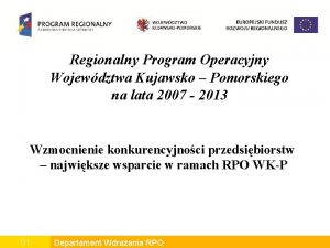 Regionalny Program Operacyjny Wojewdztwa Kujawsko Pomorskiego na lata