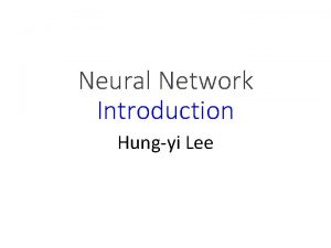 Neural Network Introduction Hungyi Lee Review Supervised Learning