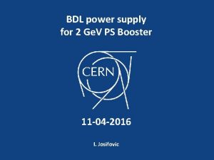 BDL power supply for 2 Ge V PS