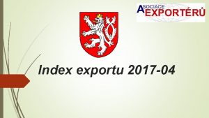 Index exportu 2017 04 Index exportu 2014 201705