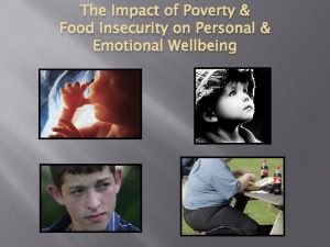 The Impact of Poverty Food Insecurity on Personal